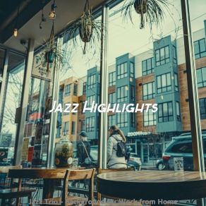 Download track Sprightly Ambiance For Programming Jazz Highlights