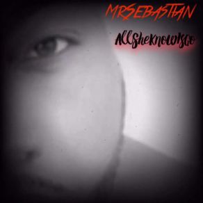 Download track All She Know Is Go Mr Sebastian