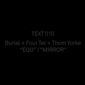 Download track Mirror Thom Yorke, Burial, Four Tet