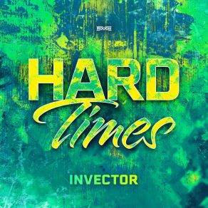 Download track Hard Times (Extended Mix) Invector