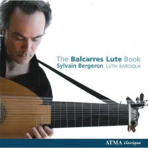 Download track 11. The French Suite - Sarraband By Monsieur Gallot Sylvain Bergeron