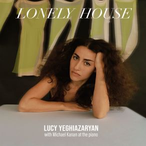 Download track Lonely House Lucy Yeghiazaryan