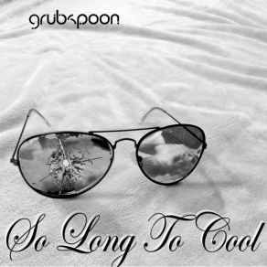 Download track And Now Grubspoon