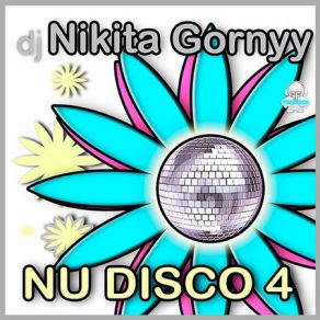 Download track I Got A Nu - Disco 14 Dj Nikita Gornyy