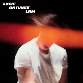 Download track LNM Lucie Antunes