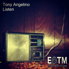 Download track Listen (Original Mix) Tony Angelino