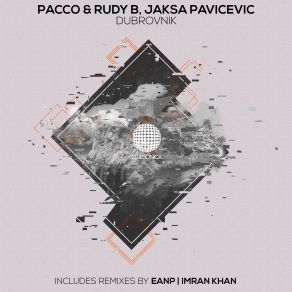 Download track Dubrovnik (Eanp Remix) Roberto Pacco, Imran Khan, Jaksa Pavicevic, Rudy B, EANP