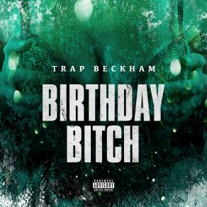 Download track Birthday Bitch Trap Beckham