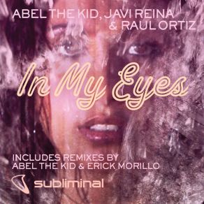 Download track In My Eyes (Erick Morillo & Abel The Kid Dub Remix) Javi Reina, Abel The Kid, Raúl Ortiz