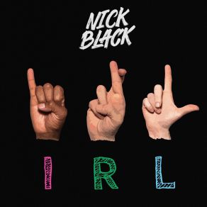 Download track I. R. L. Nick Black