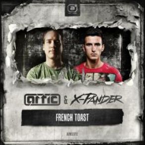 Download track French Toast (Radio Edit) Artic And X-Pander