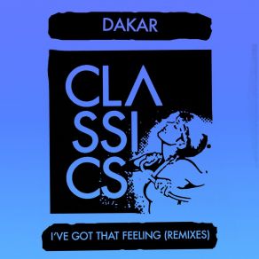 Download track I've Got That Feeling (2017 Edit) Dakar