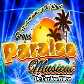 Download track Cariño De Verdad Grupo Paraiso Musical