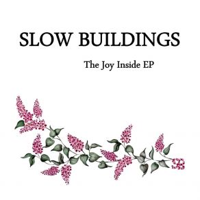 Download track The Joy Inside Slow Buildings