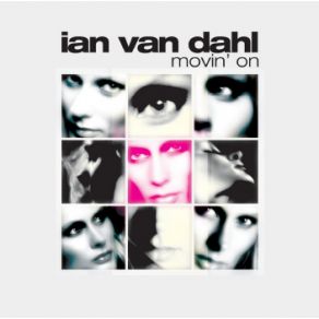 Download track Movin' On (Radio Edit) Ian Van Dahl