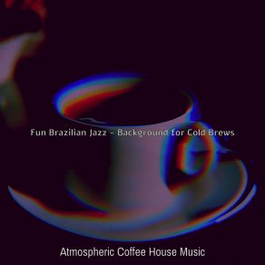 Download track Spacious Ambience For Cold Brews Atmospheric Coffee House Music