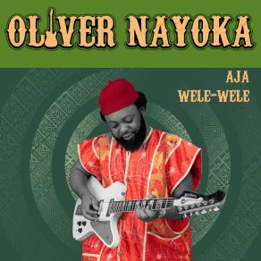 Download track Aja Wele-Wele Oliver Nayoka