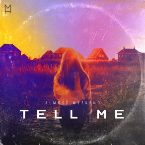 Download track Tell Me (Extended Mix) Almost Weekend