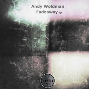 Download track Fadeaway Andy Woldman