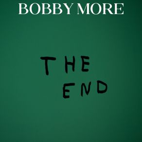 Download track The End (Cut Mix) Bobby More