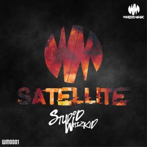 Download track Satellite (Extended Mix) Stupid Whizkid