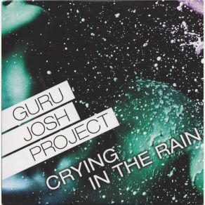 Download track Crying In The Rain (Nick Corline Remix) The Guru Josh Project