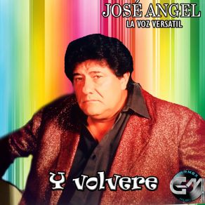 Download track Y Ya Jose Angel La Voz Versatil