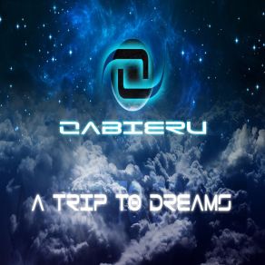 Download track A Trip To Dreams (Club Mix) Zabieru