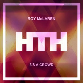 Download track 3's A Crowd Roy McLaren