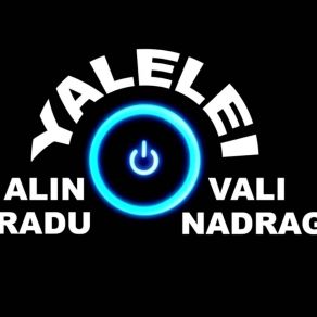 Download track Yalelei (Radio Edit) Vali Nadrag, Alin Radu