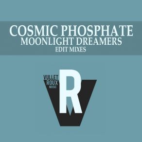 Download track Moonlight Dreamers (Piano Edit) Cosmic Phosphate