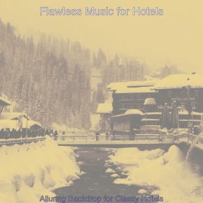 Download track Background For Classy Hotels Flawless Music For Hotels