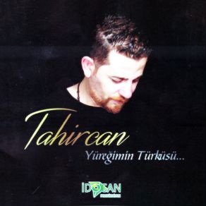 Download track Yürekli Olsaydın Tahircan