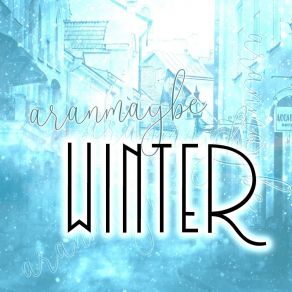 Download track Winter 2 Aranmaybe