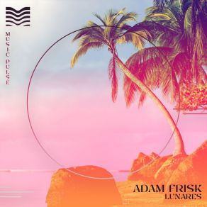 Download track Lunares (Extended) Adam Frisk