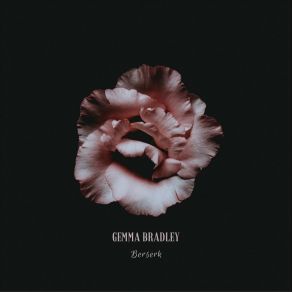 Download track Berserk Gemma Bradley