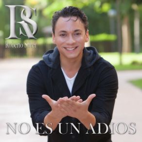 Download track No Es Un Adiós Roberto Silver