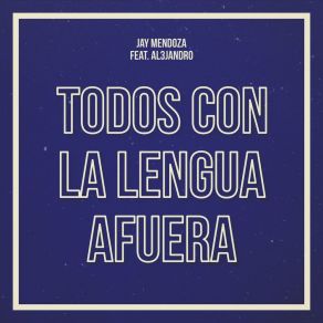 Download track Todos Con La Lengua Afuera Jay Mendoza