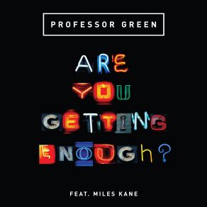 Download track Are You Getting Enough Miles Kane