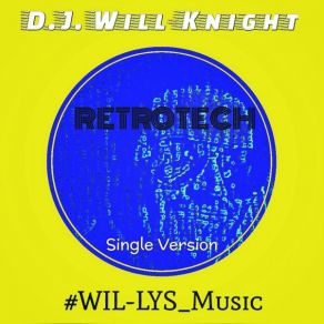 Download track Retrotech (LP Version) D. J. Will-Knight