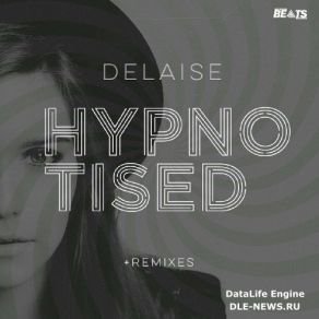 Download track Hypnotised (Folano Remix) Delaise