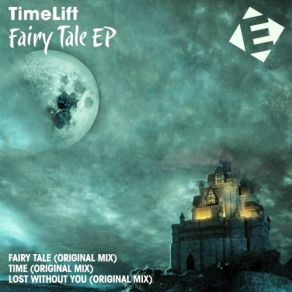 Download track Fairy Tale (Original Mix) Timelift