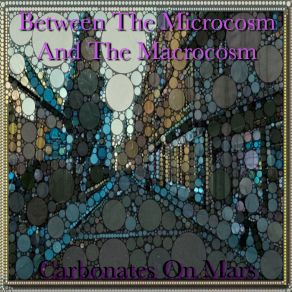 Download track Between The Microcosm And The Macrocosm Carbonates On Mars