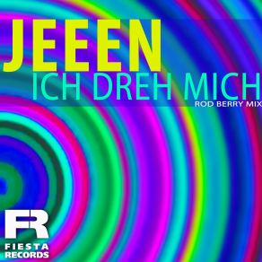 Download track Ich Dreh Mich (Rod Berry DJ Long Mix) JeeenRod Berry