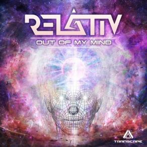 Download track Out Of My Mind Relativ