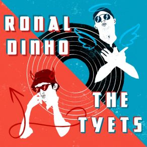 Download track Ronaldinho The Tyets