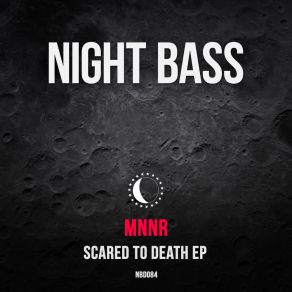 Download track Scared To Death MNNR