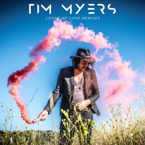 Download track Lover My Love (Dave Audé Remix) Tim Myers