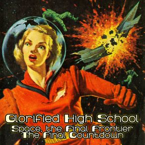 Download track Space, The Final Frontier Glorified High School