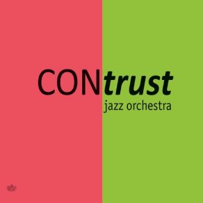 Download track The Traveller And The King CONtrust Jazz Orchestra